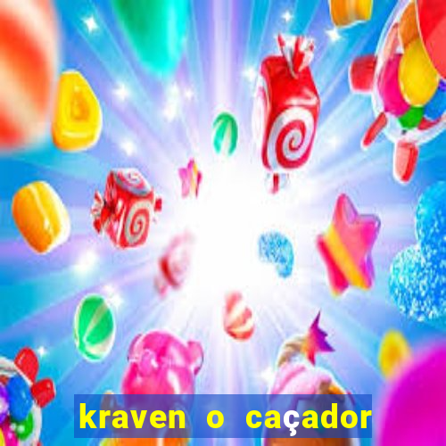 kraven o caçador filme completo dublado download